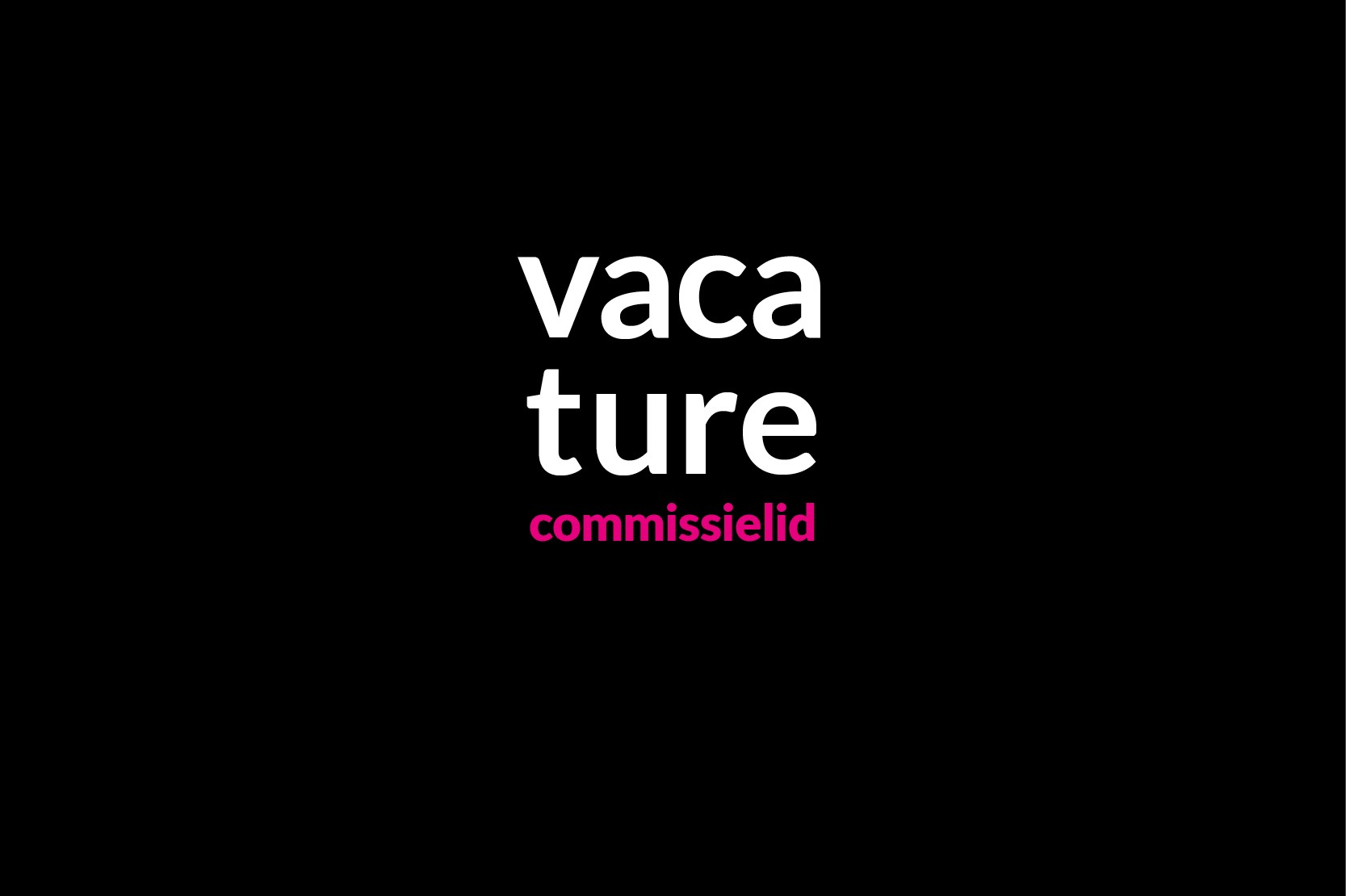afbeelding met tekst: vacature commissielid